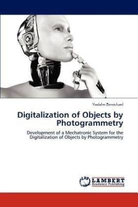 Digitalization of Objects by Photogrammetry
