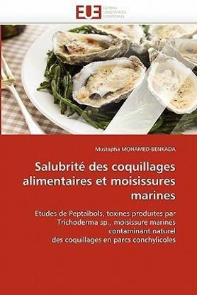 Salubrit Des Coquillages Alimentaires Et Moisissures Marines Buy Salubrit Des Coquillages Alimentaires Et Moisissures Marines By Mohamed Benkada M At Low Price In India Flipkart Com