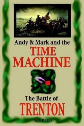 Andy & Mark and the Time Machine: Buy Andy & Mark and the Time Machine by  Reed Wilfred F at Low Price in India | Flipkart.com
