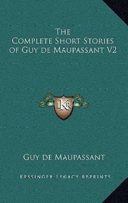 The Complete Short Stories of Guy de Maupassant V2