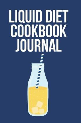 Liquid Diet Cookbook Journal