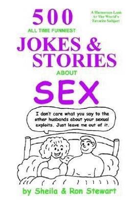 500 All Time Funniest Jokes Stories About Sex Buy 500 All Time Funniest Jokes Stories About Sex By Sheila Ron A At Low Price In India Flipkart Com
