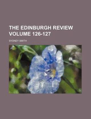 The Edinburgh Review Volume 126-127