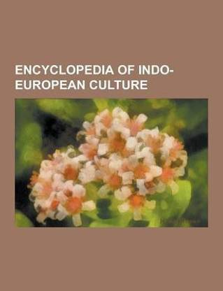 Encyclopedia of IndoEuropean Culture Buy Encyclopedia of Indo