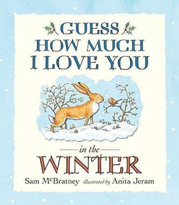 Buy Guess How Much I Love You In The Winter By Mcbratney Sam At Low Price In India