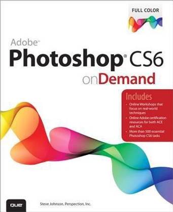 adobe photoshop cs6 on demand buy adobe photoshop cs6 on demand by perspection inc at low price in india flipkart com