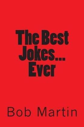 Buy The Best Jokes...Ever by Martin Bob at Low Price in India ...