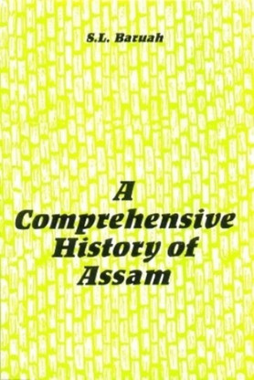 A Comprehensive History of Assam by SL Baruah
