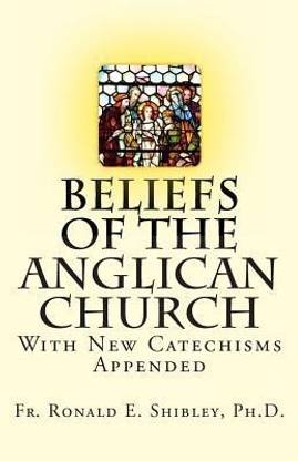 Beliefs of the Anglican Church: Buy Beliefs of the Anglican Church by  Shibley Ph D Ronald E at Low Price in India | Flipkart.com