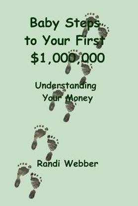 Baby Steps To Your First 1 000 000 Buy Baby Steps To Your First 1 000 000 By Webber Randi At Low Price In India Flipkart Com Baby Steps To Your First 1 000 000 Buy Baby Steps To Your First 1 000 000 By Webber Randi At Low Price In India Flipkart Com