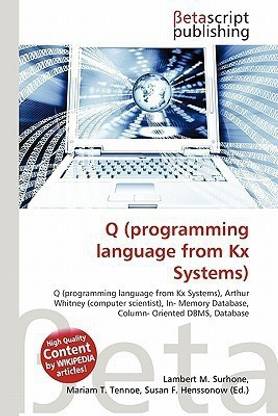 Q (Programming Language from Kx Systems): Buy Q (Programming Language ...