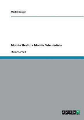 Mobile Health - Mobile Telemedizin