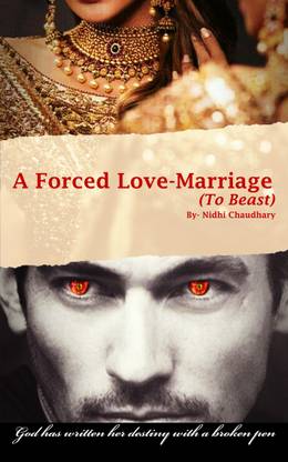 A Forced Love Marriage To Beast Buy A Forced Love Marriage To Beast By Nidhi Chaudhary At Low Price In India Flipkart Com