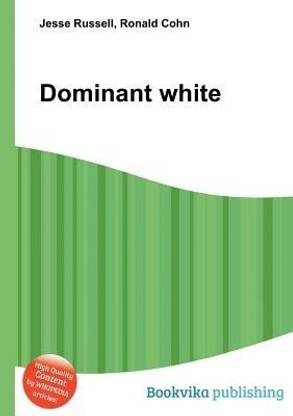 Dominant White Buy Dominant White by Russell Jesse at Low Price in