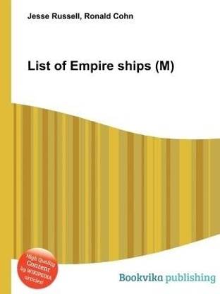 List of Empire Ships (M) Buy List of Empire Ships (M) by unknown at