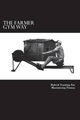 The Farmer Gym Way