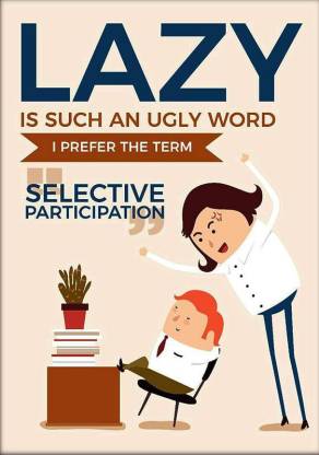 Online Center Funny Posters Quotes - Posters For Boys And Girls - I Am Not  Lazy (Texture Paper 12x18) Paper Print - Quotes & Motivation posters in  India - Buy art, film,