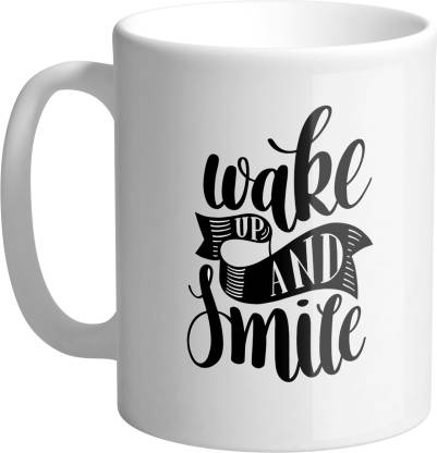Giftszee Wake Up Smile Good Morning And Inspiring Quote Printed Ceramic Coffee Mug Ceramic Coffee Mug Price In India Buy Giftszee Wake Up Smile Good Morning And Inspiring Quote