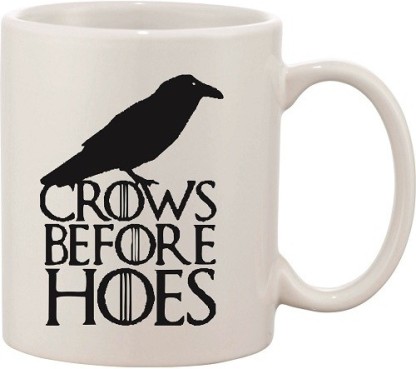 Game Of Thrones Mug • Crows Before Hoes • Great Gift 