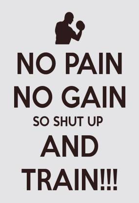 Movitation NO PAIN NO GAIN POSTER LARGE Print on 36x24 INCHES Fine Art  Print - Art & Paintings posters in India - Buy art, film, design, movie,  music, nature and educational paintings/wallpapers