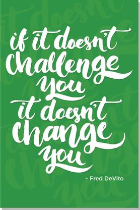 If It Does Not Challenge You Fred Devito Quote Sticker Mvp 00645 Paper Print Quotes Motivation Posters In India Buy Art Film Design Movie Music Nature And Educational