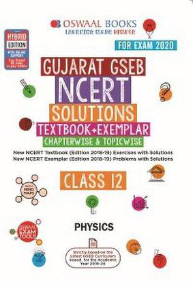 Oswaal Gujarat Gseb Ncert Solutions Textbook Exemplar Class 12 Physics Book For March 2020 Exam Buy Oswaal Gujarat Gseb Ncert Solutions Textbook Exemplar Class 12 Physics Book For March 2020