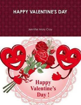 Happy Valentine's Day: Buy Happy Valentine's Day by Croy Jennifer ...