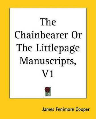The Chainbearer or the Littlepage Manuscripts, V1