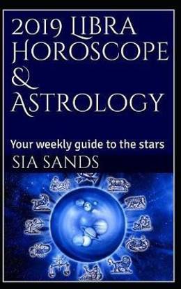 Buy 2019 Libra Horoscope & Astrology by Sands Sia at Low ...