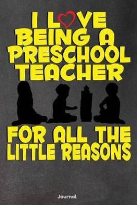 I Love Being a Preschool Teacher for All the Little Reasons