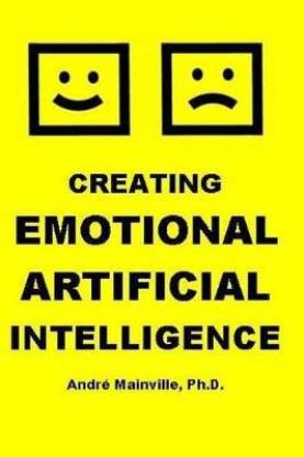 Creating Emotional Artificial Intelligence