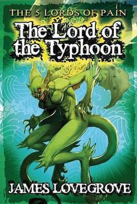 The Lord Of The Typhoon Five Lords Of Pain Book 4 Buy The Lord Of The Typhoon Five Lords Of Pain Book 4 By Lovegrove James At Low Price In India Flipkart Com