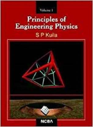 Principles of Engineering Physics: I