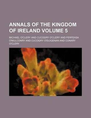Annals of the Kingdom of Ireland Volume 5