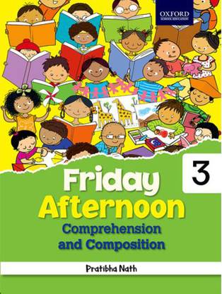 Friday Afternoon Comprehension And Composition For Class 3 Second Edition Buy Friday Afternoon Comprehension And Composition For Class 3 Second Edition By Pratibha Nath At Low Price In India Flipkart Com