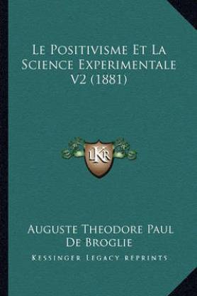 Le Positivisme Et La Science Experimentale V2 (1881)