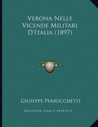 Verona Nelle Vicende Militari D'Italia (1897)