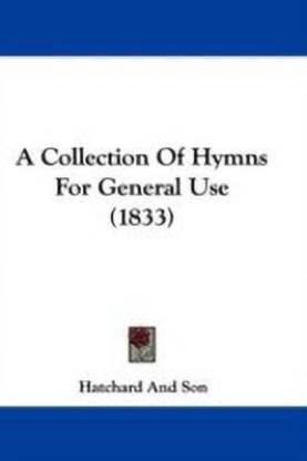 A Collection Of Hymns For General Use (1833)
