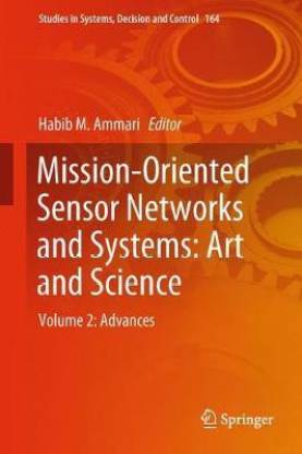 Mission-Oriented Sensor Networks and Systems: Art and Science