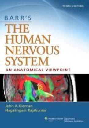 Barr S The Human Nervous System An Anatomical Viewpoint Buy Barr S The Human Nervous System An Anatomical Viewpoint By Mb Chb Phd Dsc Kiernan John At Low Price In India Flipkart Com