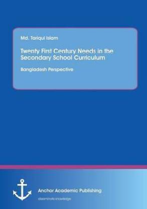 Twenty First Century Needs in the Secondary School Curriculum