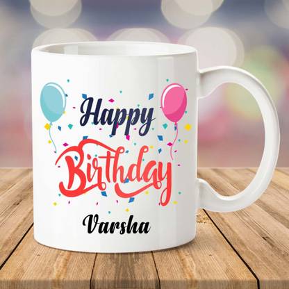 Jayaanu Happy Birthday Varsha Printed Coffee Ceramic Coffee Mug Price In India Buy Jayaanu Happy Birthday Varsha Printed Coffee Ceramic Coffee Mug Online At Flipkart Com