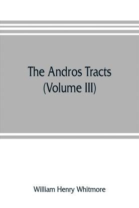 The Andros tracts (Volume III)