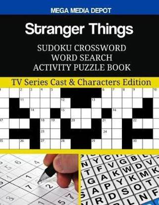 Stranger Things Sudoku Crossword Word Search Activity Puzzle Book: Buy  Stranger Things Sudoku Crossword Word Search Activity Puzzle Book by Depot  Mega ...