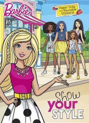 Show Your Style (Barbie): Buy Show Your Style (Barbie) by Golden Books at  Low Price in India 