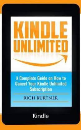 Kindle Unlimited Buy Kindle Unlimited By Burtner Rich At Low Price In India Flipkart Com