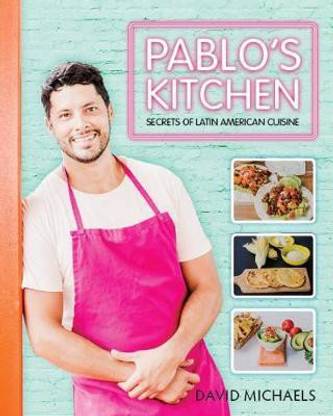 Pablo S Kitchen Buy Pablo S Kitchen By Michaels David At Low Price In India Flipkart Com