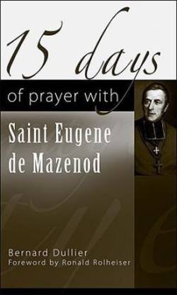 15 Days of Prayer with Saint Eugene De Mazenod: Buy 15 Days of Prayer ...