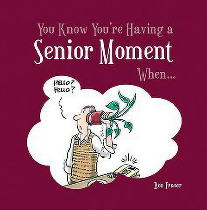 senior moment gifts senior moment gifts