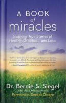 A Book of Miracles: Buy A Book of Miracles by Siegel Bernie S. M.D. at Low Price in India | Flipkart.com